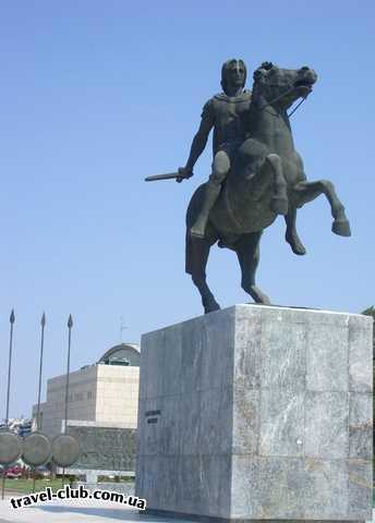  Греция  Халкидики  Poseidon 4* ( Sitonia )  Фессалоники, памятник Александру Македонскому